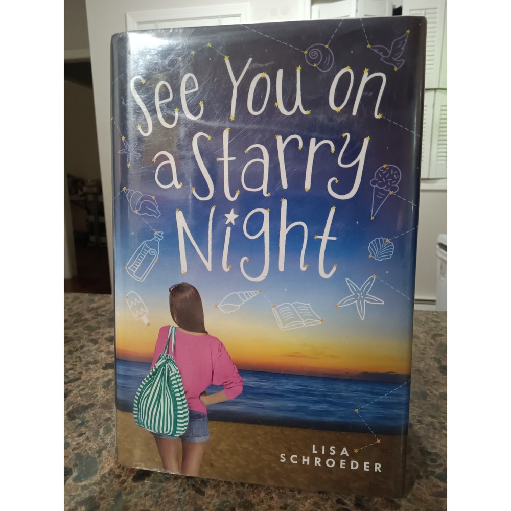 See You on a Starry Night by Lisa Schroeder 2018 Hardcover‎